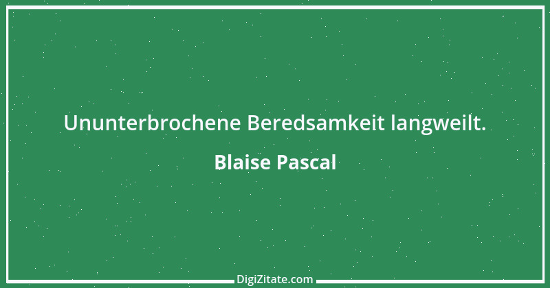 Zitat von Blaise Pascal 244