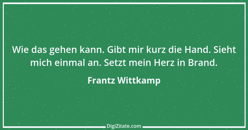 Zitat von Frantz Wittkamp 10