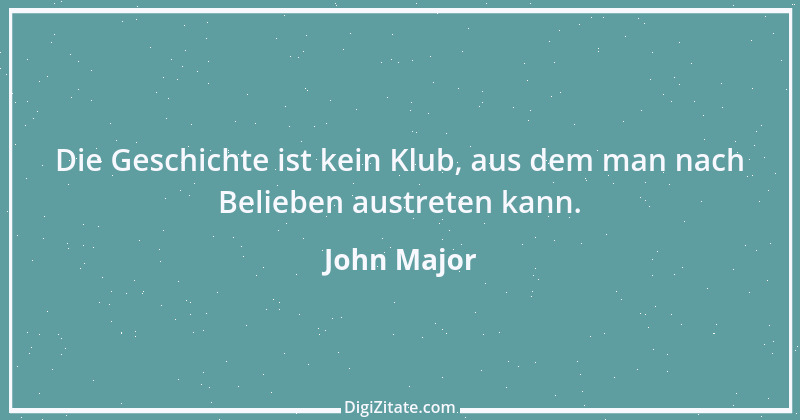 Zitat von John Major 1