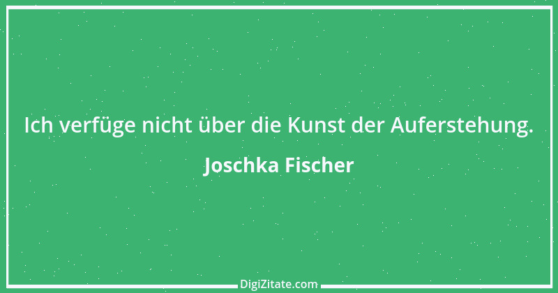 Zitat von Joschka Fischer 2