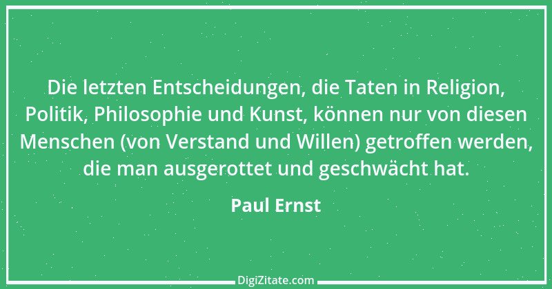 Zitat von Paul Ernst 128