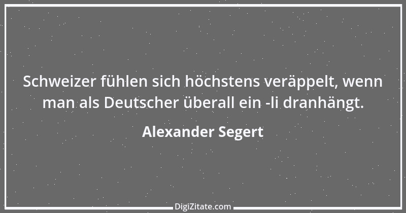 Zitat von Alexander Segert 14