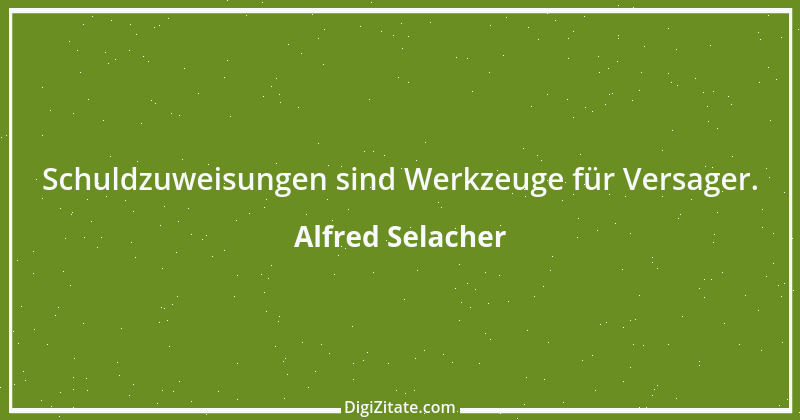 Zitat von Alfred Selacher 36