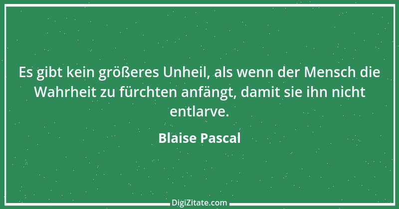 Zitat von Blaise Pascal 245