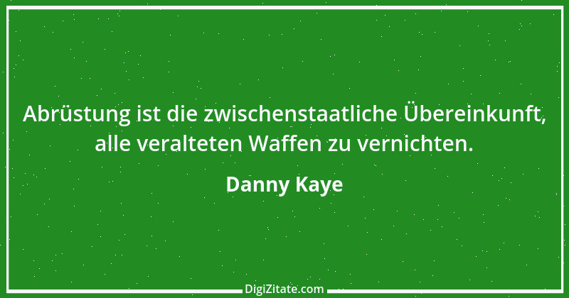 Zitat von Danny Kaye 9