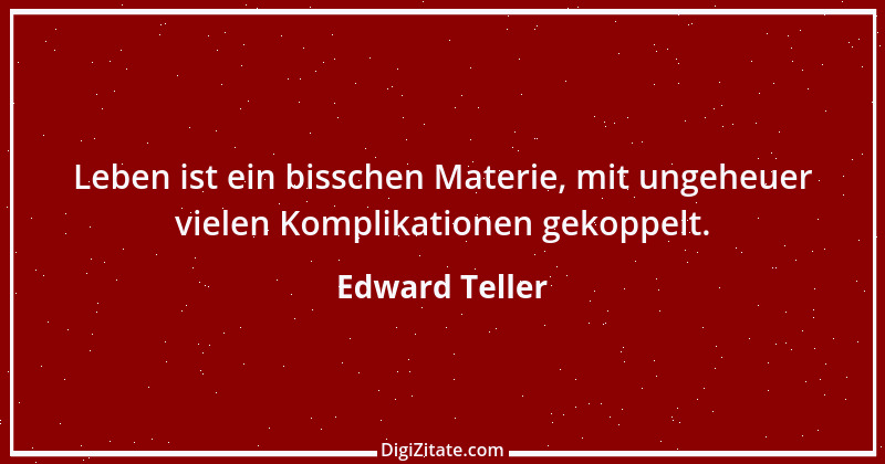 Zitat von Edward Teller 5