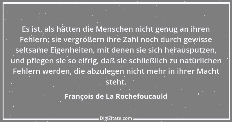 Zitat von François de La Rochefoucauld 625