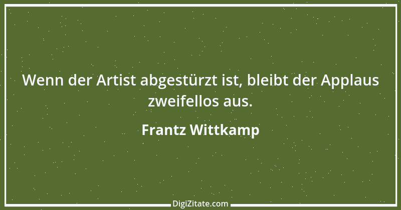 Zitat von Frantz Wittkamp 11