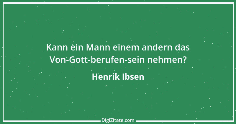 Zitat von Henrik Ibsen 129