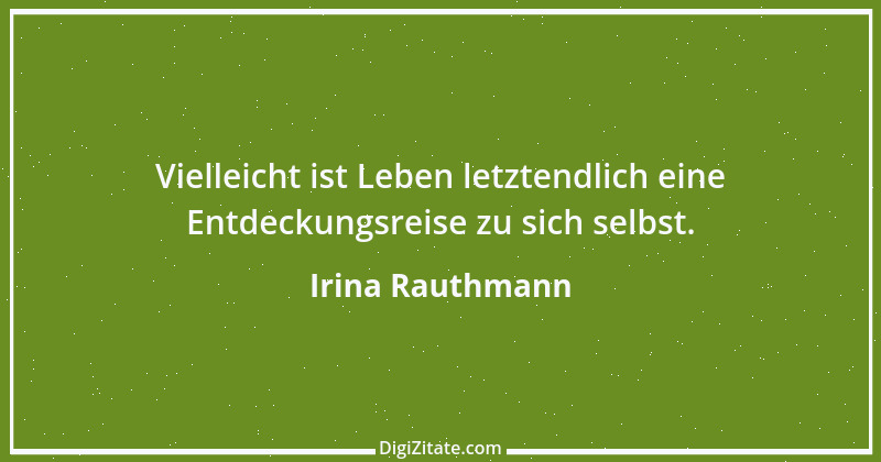 Zitat von Irina Rauthmann 239