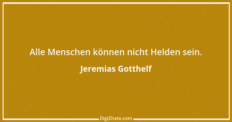 Zitat von Jeremias Gotthelf 376