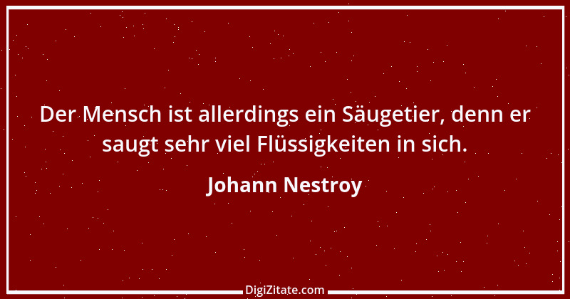 Zitat von Johann Nestroy 360