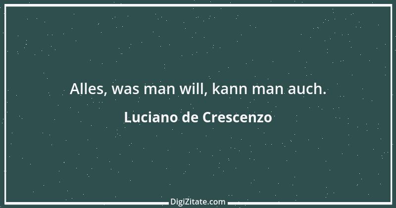 Zitat von Luciano de Crescenzo 7