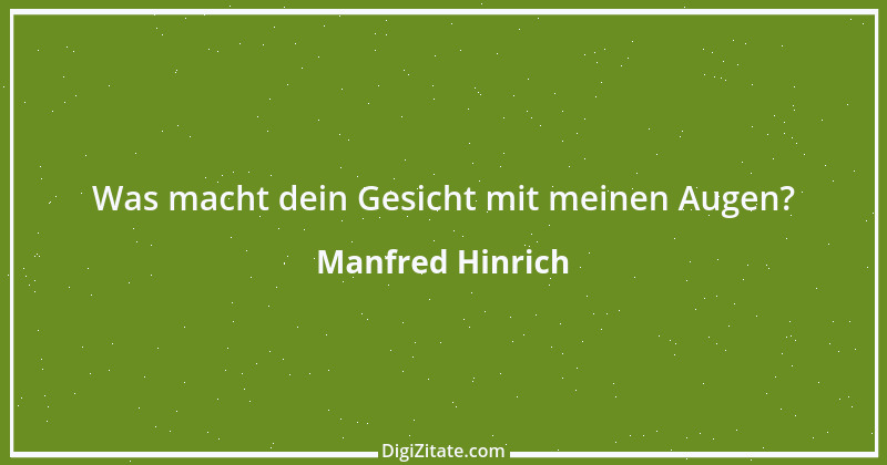 Zitat von Manfred Hinrich 2886