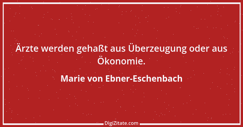 Zitat von Marie von Ebner-Eschenbach 680