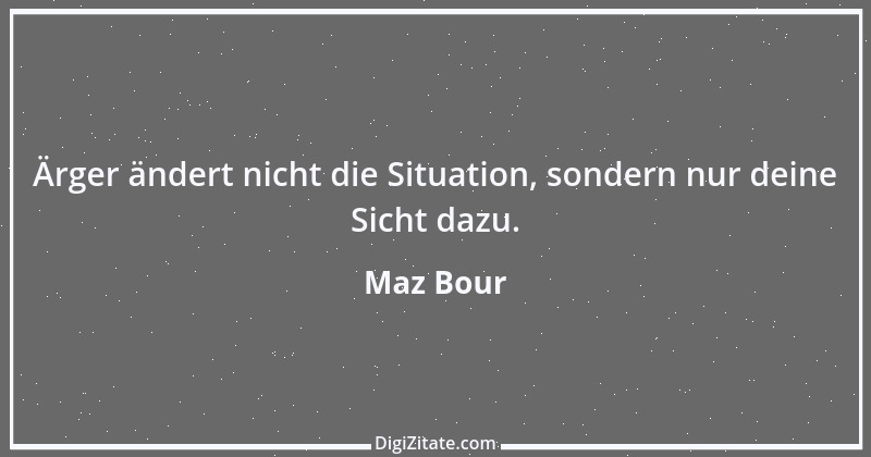 Zitat von Maz Bour 2