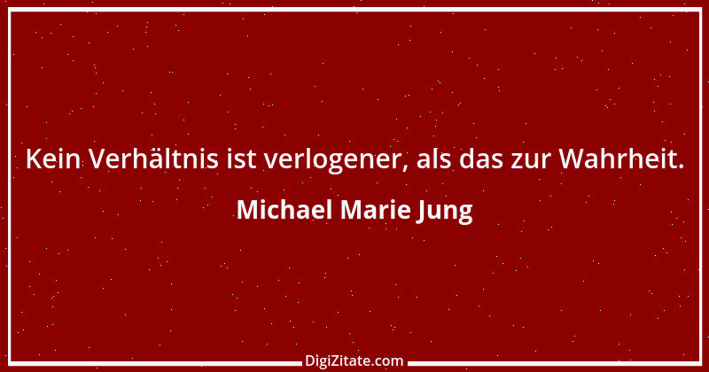 Zitat von Michael Marie Jung 279