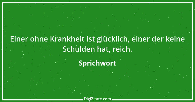 Zitat von Sprichwort 6704