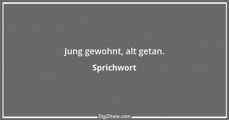 Zitat von Sprichwort 8704