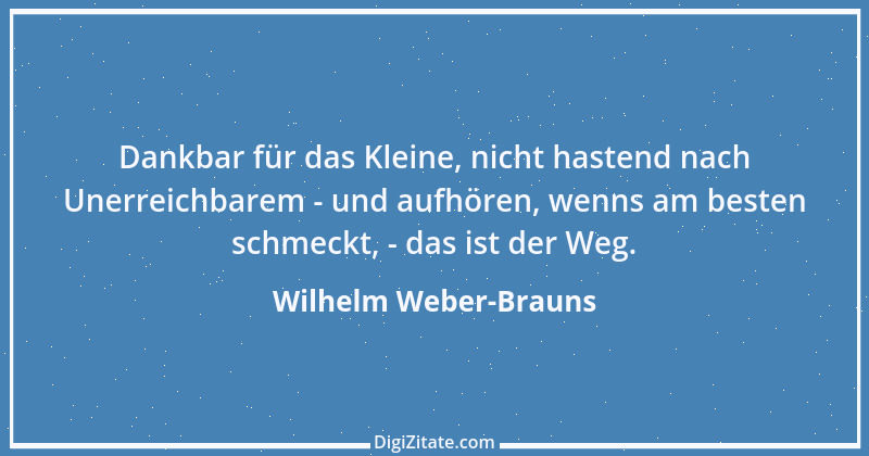 Zitat von Wilhelm Weber-Brauns 25