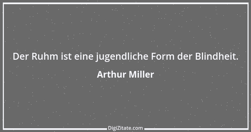 Zitat von Arthur Miller 24