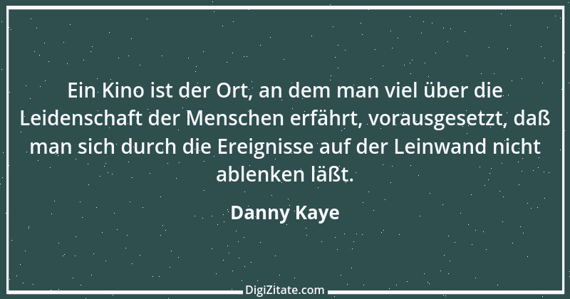 Zitat von Danny Kaye 10