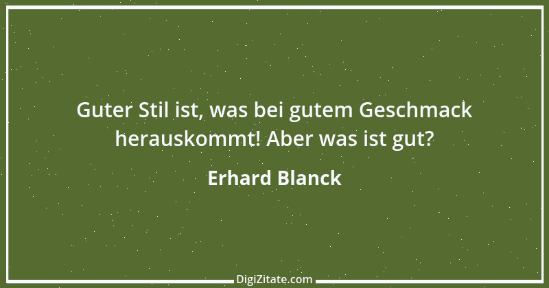 Zitat von Erhard Blanck 268