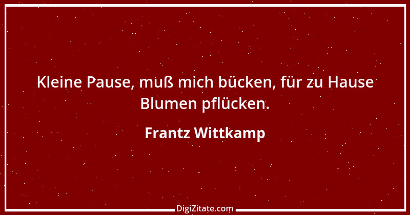 Zitat von Frantz Wittkamp 12