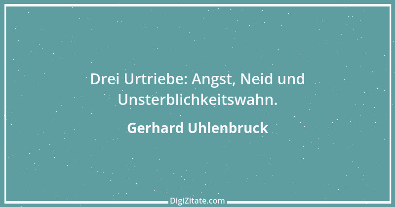 Zitat von Gerhard Uhlenbruck 533