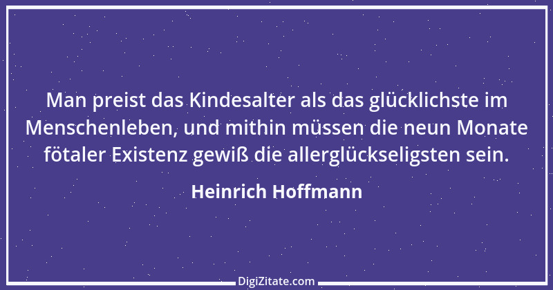 Zitat von Heinrich Hoffmann 3