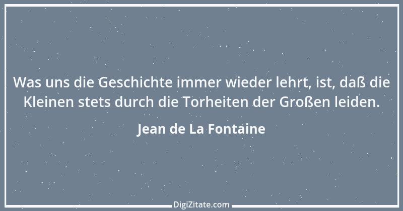 Zitat von Jean de La Fontaine 69