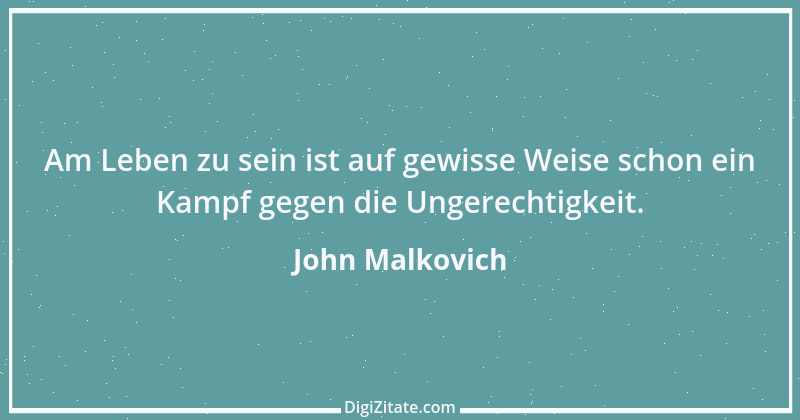 Zitat von John Malkovich 1