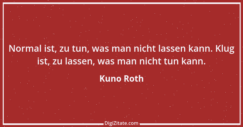 Zitat von Kuno Roth 21