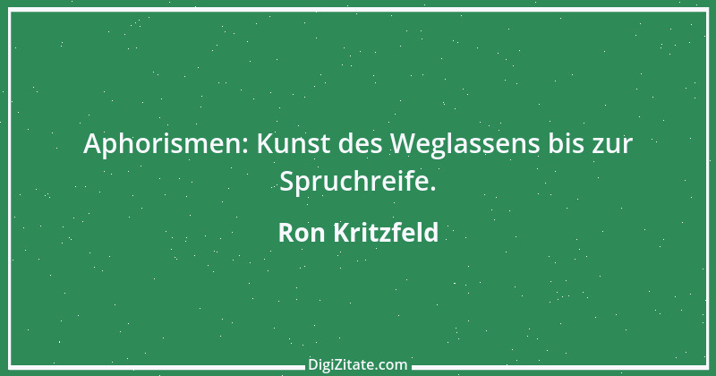 Zitat von Ron Kritzfeld 32