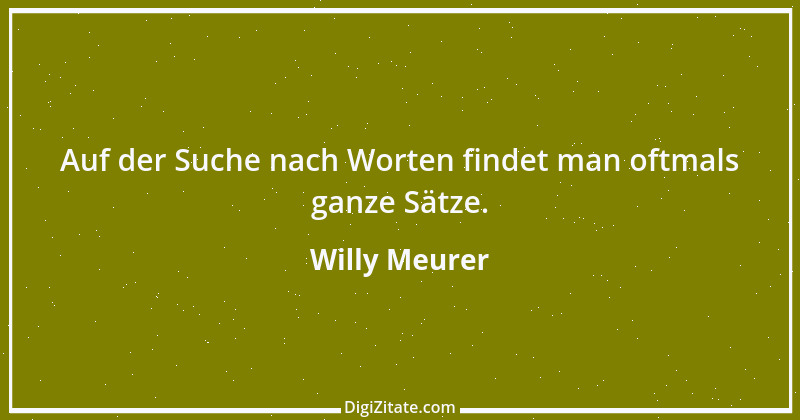 Zitat von Willy Meurer 1014