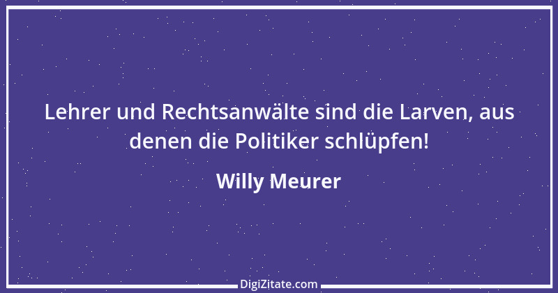 Zitat von Willy Meurer 14