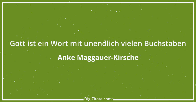 Zitat von Anke Maggauer-Kirsche 11