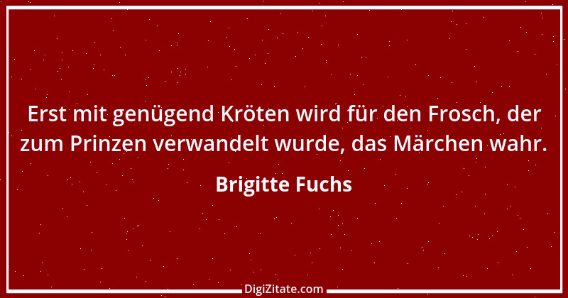 Zitat von Brigitte Fuchs 404