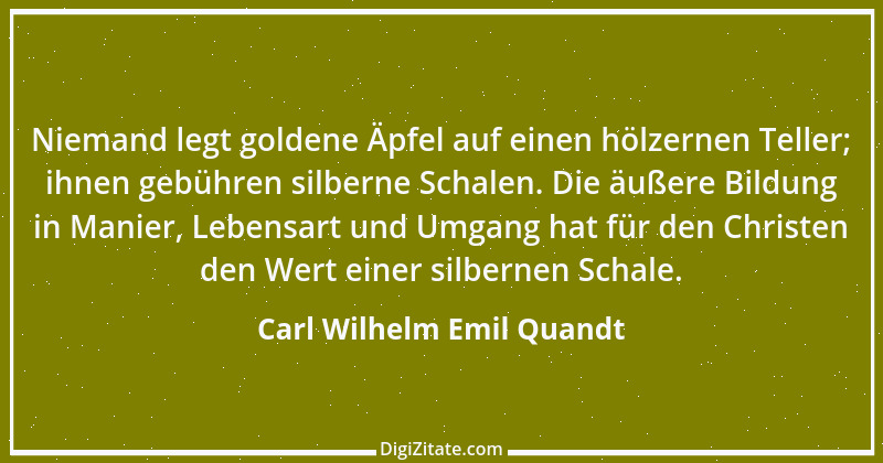 Zitat von Carl Wilhelm Emil Quandt 1