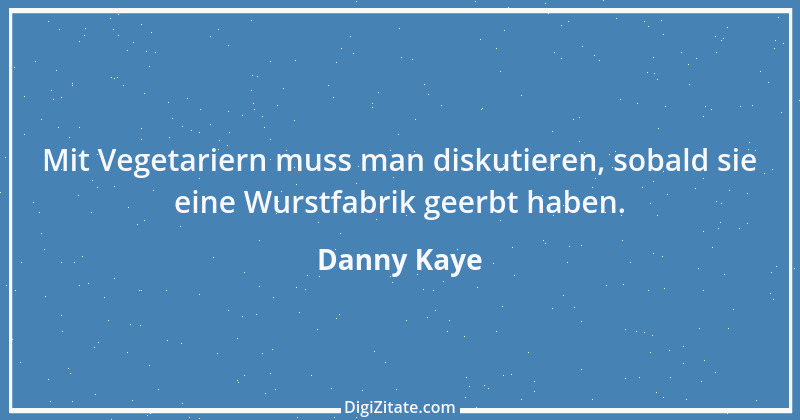 Zitat von Danny Kaye 11