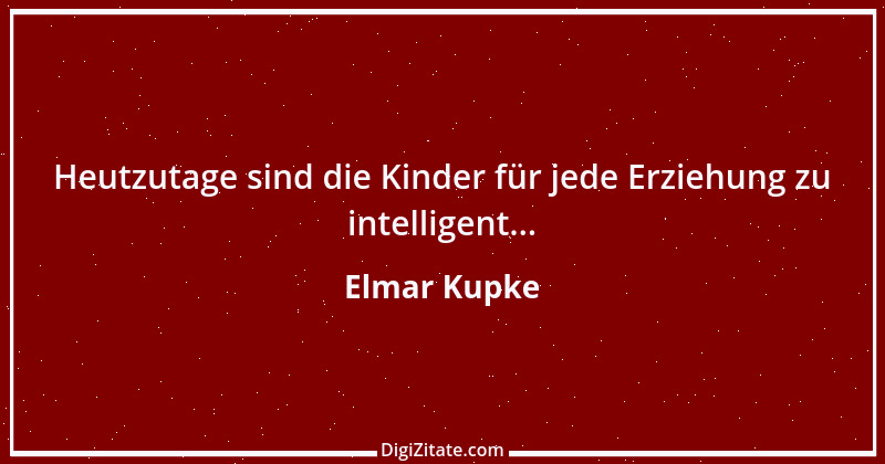 Zitat von Elmar Kupke 44