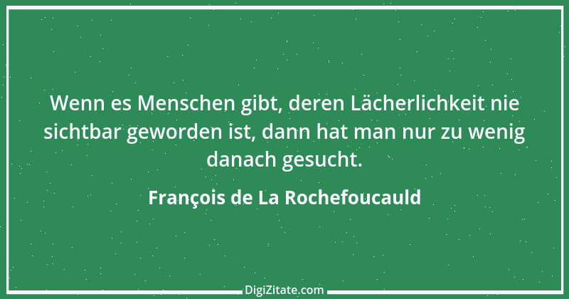 Zitat von François de La Rochefoucauld 627