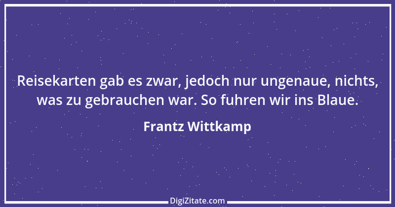 Zitat von Frantz Wittkamp 13