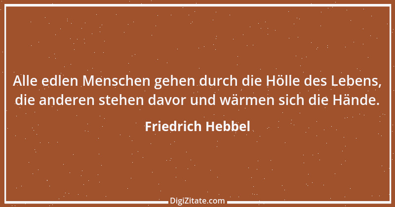 Zitat von Friedrich Hebbel 69