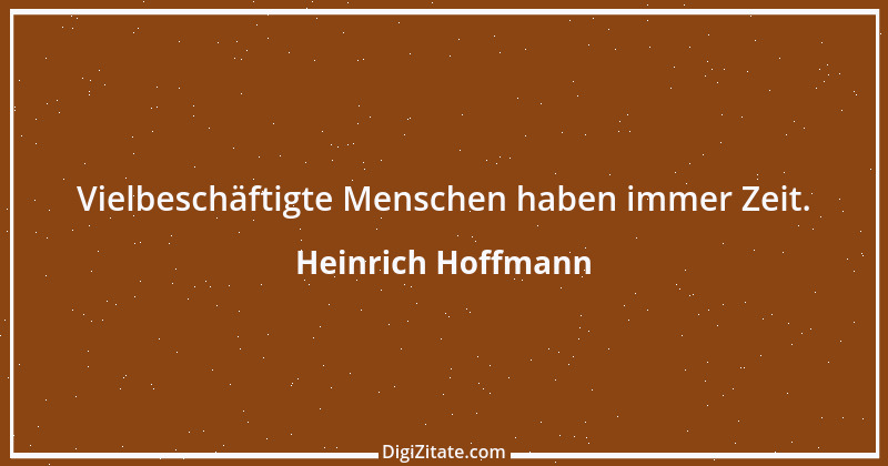 Zitat von Heinrich Hoffmann 4