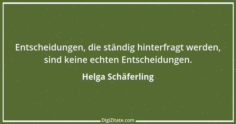 Zitat von Helga Schäferling 469