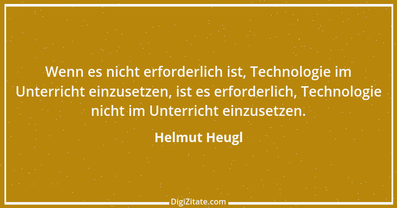 Zitat von Helmut Heugl 2