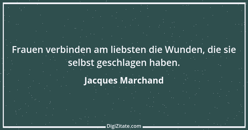 Zitat von Jacques Marchand 1