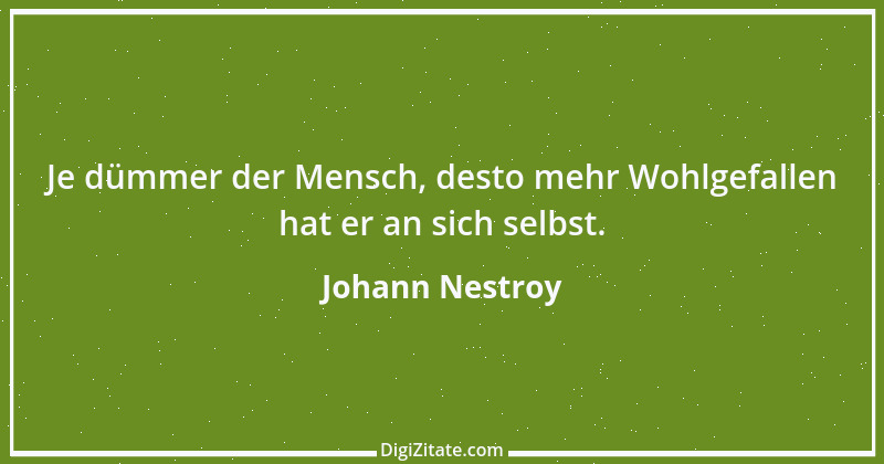 Zitat von Johann Nestroy 362