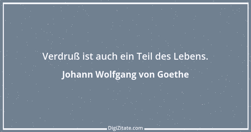 Zitat von Johann Wolfgang von Goethe 714